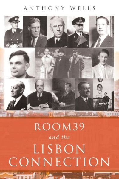 Cover for Anthony Wells · Room39 and the Lisbon Connection (Paperback Book) (2021)