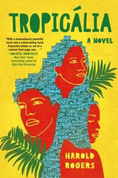 Cover for Harold Rogers · Tropicalia: A Novel (Inbunden Bok) (2023)