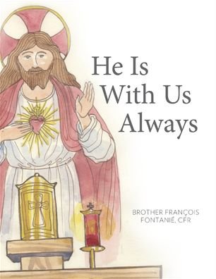 Cover for Cfr Brother Francois Marie · He Is with Us Always (Paperback Book) (2020)