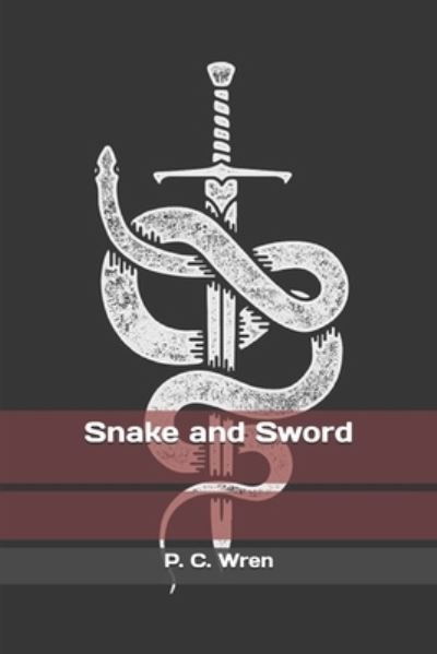 Cover for P C Wren · Snake and Sword (Paperback Book) (2019)