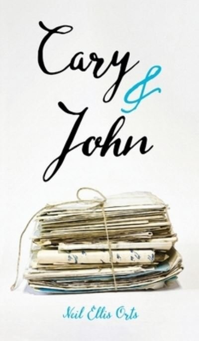 Cover for Neil Ellis Orts · Cary and John (Hardcover bog) (2020)