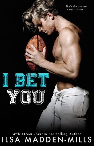 Cover for Ilsa Madden-Mills · I Bet You (Pocketbok) (2018)