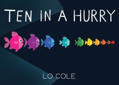 Cover for Lo Cole · Ten in a Hurry (Kartonbuch) (2021)