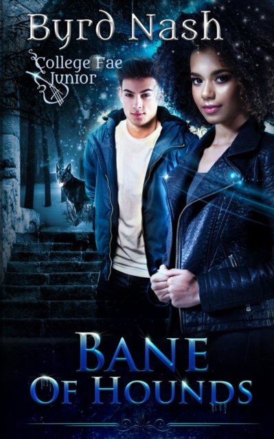 Bane of Hounds: A College Fae magic series #3 - College Fae - Byrd Nash - Boeken - Rook and Castle Press - 9781734893878 - 17 september 2020