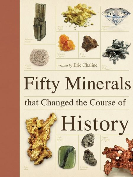 Cover for Eric Chaline · Fifty Minerals that Changed the Course of History (Paperback Book) (2017)