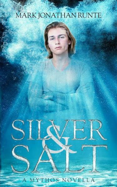 Silver and Salt - Mark Jonathan Runte - Livres - Collections Canada - 9781778101878 - 28 mars 2022