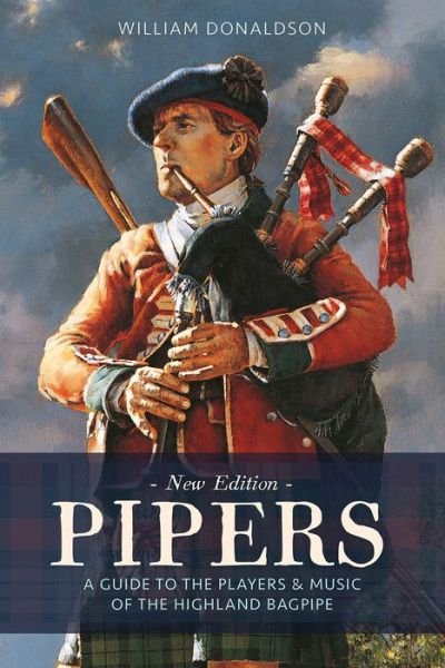 Cover for William Donaldson · Pipers: A Guide to the Players and Music of the Highland Bagpipe (Paperback Book) [Reissue edition] (2022)