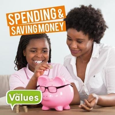 Cover for Steffi Cavell-Clarke · Spending &amp; Saving Money - Our Values (Hardcover Book) (2018)