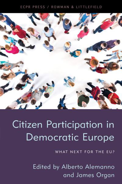 Citizen Participation in Democratic Europe: What Next for the EU? - James Organ - Książki - ECPR Press - 9781786612878 - 5 lutego 2021