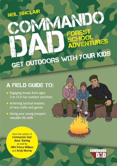 Cover for Neil Sinclair · Commando Dad: Forest School Adventures: Get Outdoors with Your Kids (Paperback Book) (2021)