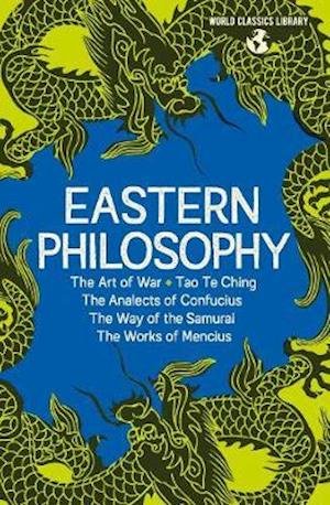 Cover for Sun Tzu · World Classics Library: Eastern Philosophy: The Art of War, Tao Te Ching, The Analects of Confucius, The Way of the Samurai, The Works of Mencius - Arcturus World Classics Library (Hardcover Book) (2020)