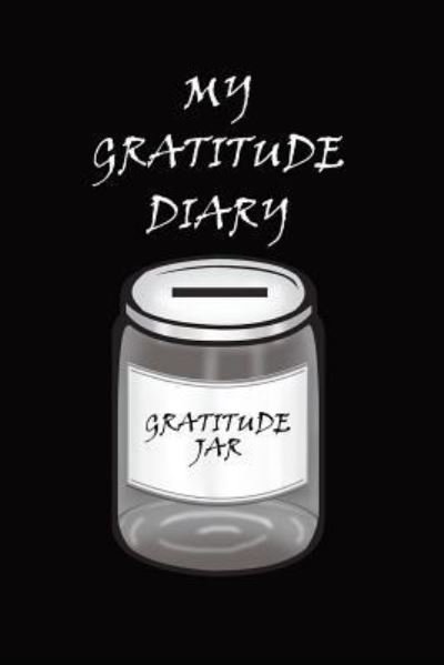 My Gratitude Diary - Heart Matters Publications - Books - INDEPENDENTLY PUBLISHED - 9781796301878 - February 6, 2019