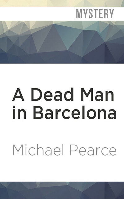 Cover for Michael Pearce · A Dead Man in Barcelona (CD) (2020)