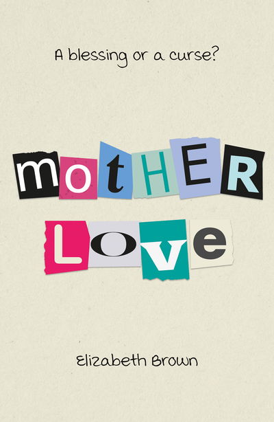 Cover for Elizabeth Brown · Mother Love (Paperback Book) (2020)