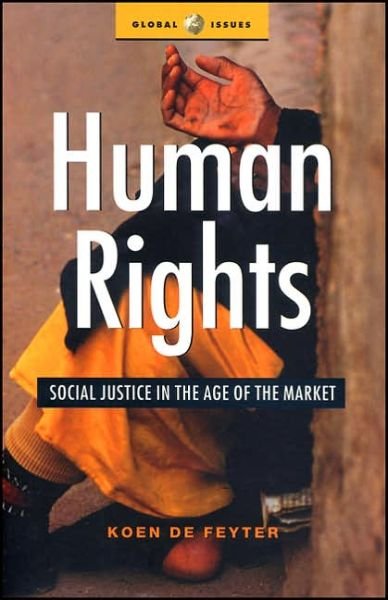 Cover for Koen De Feyter · Human Rights: Social Justice in the Age of the Market - Global Issues (Pocketbok) (2005)
