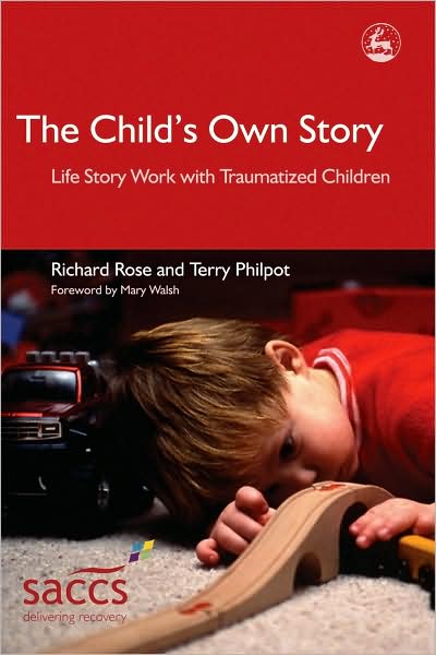 Cover for Terry Philpot · The Child's Own Story: Life Story Work with Traumatized Children - Delivering Recovery (Taschenbuch) (2004)