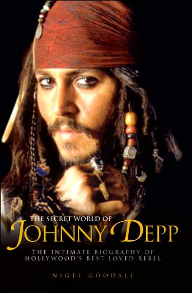 Cover for Nigel Goodall · The Secret World of Johnny Depp (Paperback Book) [New edition] (2007)