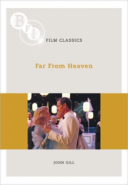 Cover for John Gill · Far From Heaven - BFI Film Classics (Paperback Book) (2011)