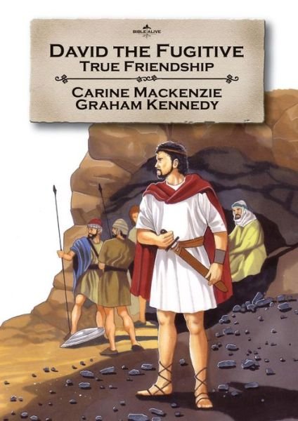Cover for Carine MacKenzie · David the Fugitive: True friendship - Bible Alive (Pocketbok) [Revised edition] (2009)