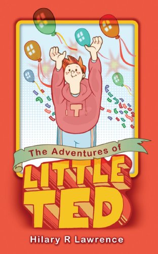 Cover for Hilary R. Lawrence · The Adventures of Little Ted (Paperback Book) (2009)