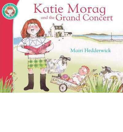 Cover for Mairi Hedderwick · Katie Morag And The Grand Concert - Katie Morag (Paperback Book) (2010)