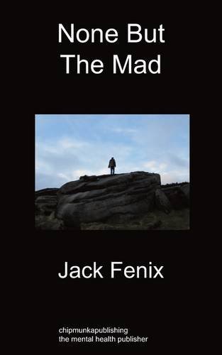 Cover for Jack Fenix · None But the Mad (Paperback Bog) (2011)