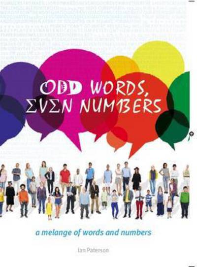 Cover for Ian Paterson · Odd Words, Even Numbers: A Melange of Words and Numbers (Paperback Book) (2016)