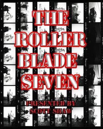 Cover for Scott Shaw · The Roller Blade Seven (Paperback Bog) (2015)