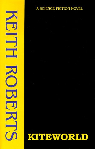 Kiteworld - Keith Roberts - Livros - Borgo Press - 9781880448878 - 1 de dezembro de 1985