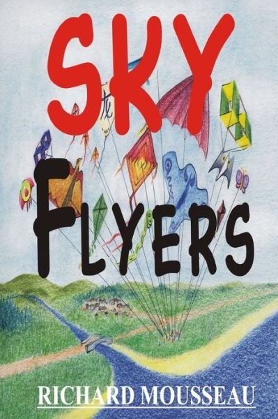 Cover for Richard Mousseau · Sky Flyers (Pocketbok) (2016)