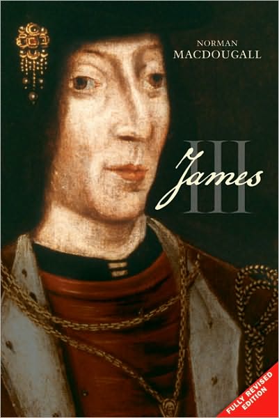 Cover for Norman Macdougall · James III - The Stewart Dynasty in Scotland (Paperback Book) [Revised Ed. edition] (2009)