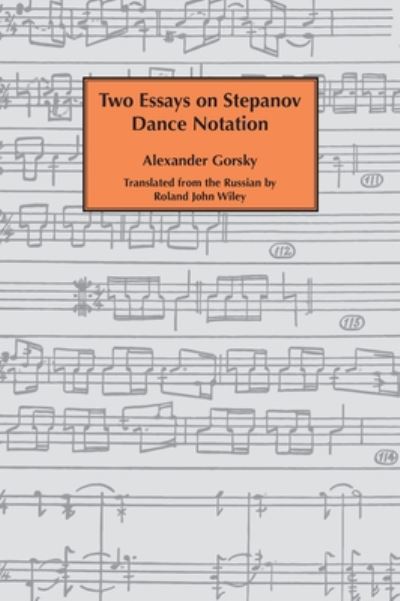 Cover for Alexander Gorsky · Two essays on Stepanov dance notation. (Hardcover Book) (2019)