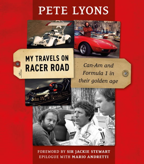 My Travels On Racer Road: Can-Am and Formula 1 in their golden age - Pete Lyons - Books - Evro Publishing - 9781910505878 - January 30, 2025