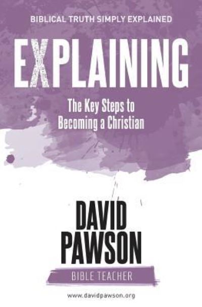 Cover for David Pawson · EXPLAINING The Key Steps to Becoming a Christian (Taschenbuch) (2019)