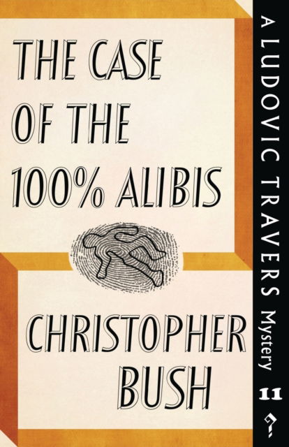 Cover for Christopher Bush · The Case of the 100% Alibis (Paperback Book) (2018)