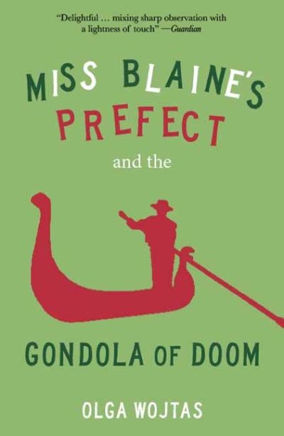 Miss Blaine's Prefect and the Gondola of Doom - Olga Wojtas - Books - Saraband - 9781913393878 - January 25, 2024