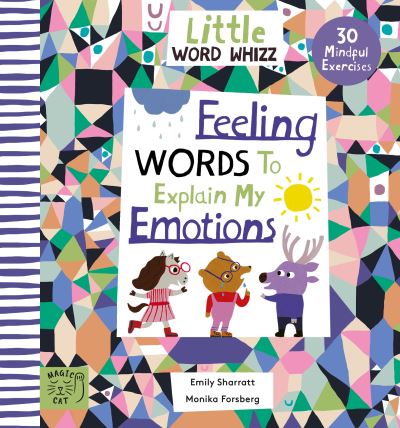 Cover for Emily Sharratt · Feeling Words to Explain my Emotions: 30 Mindful Exercises - Little Word Whizz (Hardcover Book) (2023)