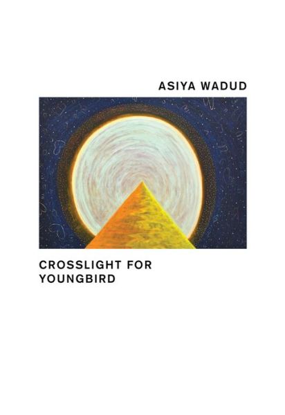 Cover for Asiya Wadud · Crosslight for Youngbird (Paperback Book) (2018)