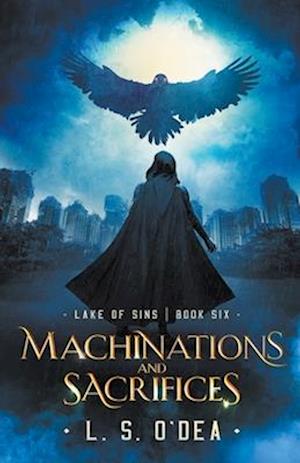Cover for L. S. O'Dea · Machinations and Sacrifices (Book) (2022)