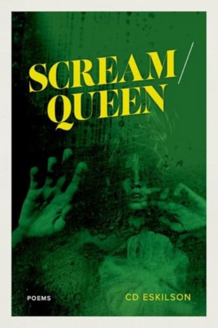 Cover for CD Eskilson · Scream / Queen: Poems (Paperback Book) (2025)