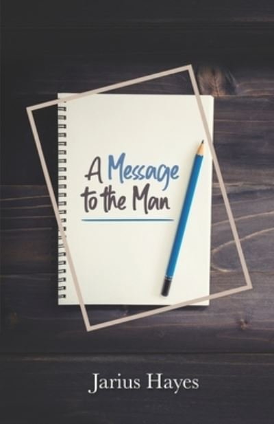 Cover for Jarius Hayes · A Message to the Man (Taschenbuch) (2021)