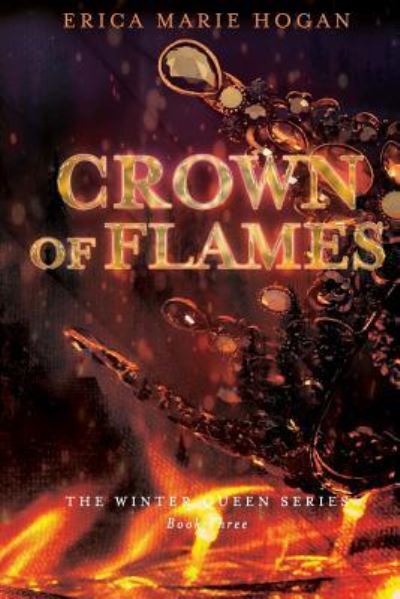 Cover for Erica Marie Hogan · Crown of Flames (Paperback Book) (2019)