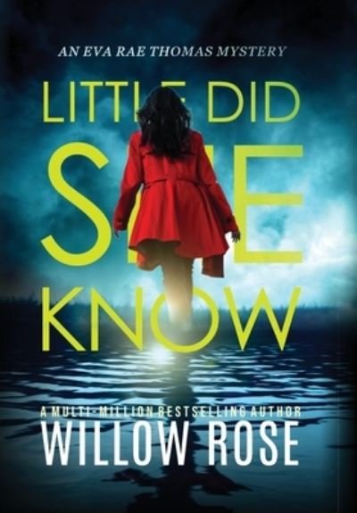 Cover for Willow Rose · Little Did She Know (Gebundenes Buch) (2022)
