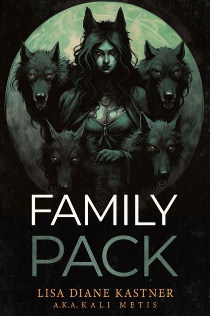 Family Pack - Lisa Diane Kastner - Książki - Running Wild, LLC - 9781960018878 - 3 października 2024