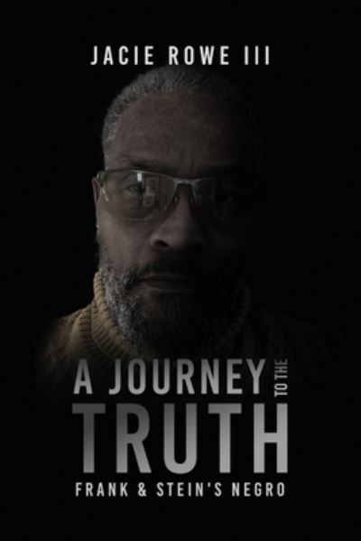 Cover for Jacie Rowe III · Journey to the Truth (Book) (2023)