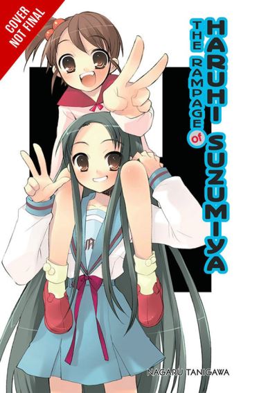 Cover for Nagaru Tanigawa · The Rampage of Haruhi Suzumiya (light novel) - MELANCHOLY OF HARUHI SUZUMIYA LIGHT NOVEL SC (Paperback Book) (2021)