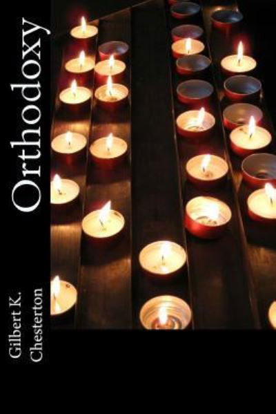 Cover for Gilbert K Chesterton · Orthodoxy (Paperback Book) (2017)