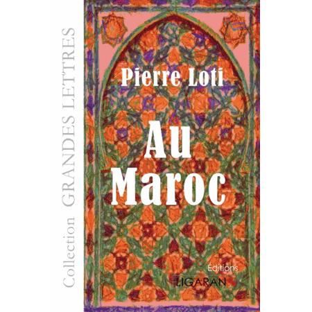 Cover for Pierre Loti · Au Maroc (grands caractères) (Paperback Book) (2015)