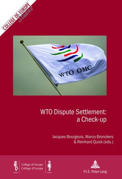 Cover for WTO Dispute Settlement: a Check-up - Cahiers du College d'Europe / College of Europe Studies (Taschenbuch) [New edition] (2017)