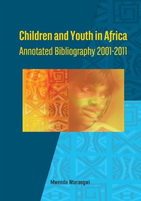 Cover for Mwenda Ntarangwi · Children and Youth in Africa. Annotated Bibliography 2001-2011 (Paperback Book) [Annotated edition] (2014)